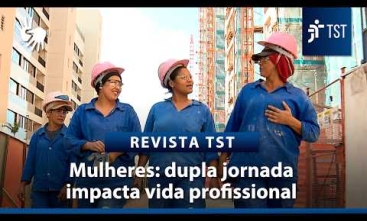 Vídeo do TST sobre a jornada dupla feminina