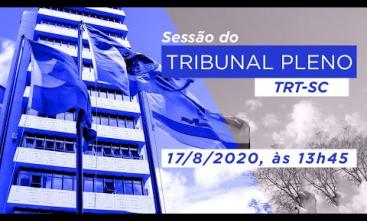 Sessão do Tribunal Pleno - 17 de agosto de 2020