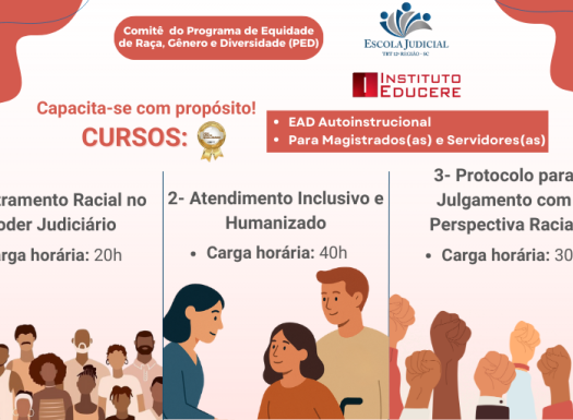 Cursos autoinstrucionais Educere - Letramento Racial no Poder Judiciário, Atendimento Inclusivo e Humanizado, Protocolo para Julgamento com Perspectiva Racial