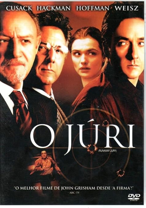 Para todos verem: Texto: "Cusack. Hackman. Hoffman. Weisz. O Júri. Runaway Jury. O melhor filme de John Grisham desde A Firma! – ABC/TV. DVD Vídeo." Ilustração: Banner em tons de marrom e laranja em que na parte superior há três homens e uma mulher. Na parte inferior há um homem correndo e um alvo com três buracos de bala.