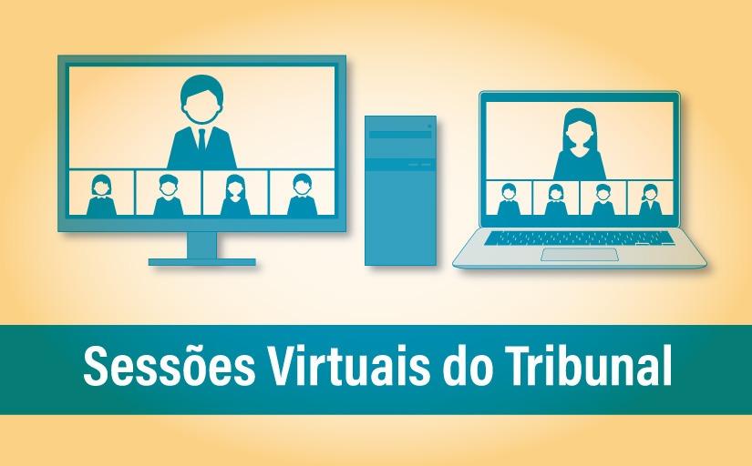 Imagem de dois monitores com pessoas. Texto: Sessões Virtuais do Tribunal