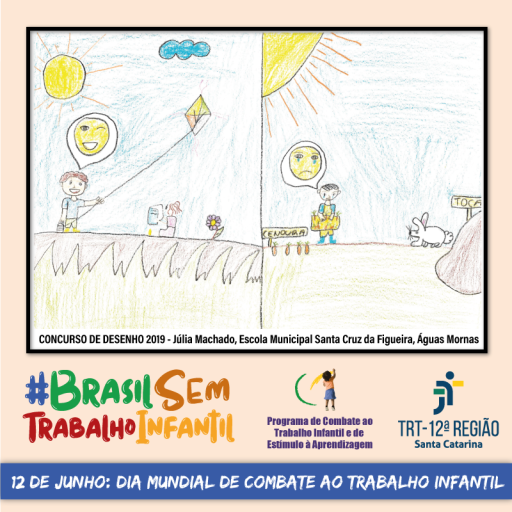 Desenho da aluna Júlia, de Águas Mornas, que à esquerda mostra crianças felizes brincando e à direita crianças por estarem trabalhando