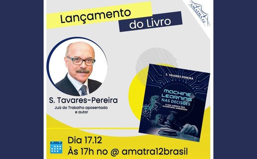 Banner de lançamento do livro Machine learning nas decisões: O uso jurídico dos algoritmos aprendizes - juiz Sebastião Tavares Pereira