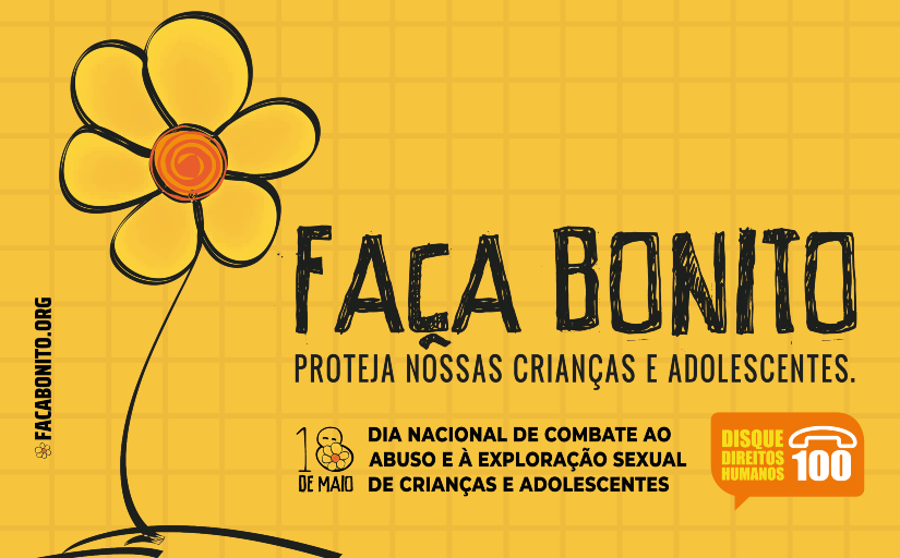 Banner com o desenho de uma flor em fundo amarelo. Texto: Faça Bonito: Proteja Nossas Crianças e Adolescentes .