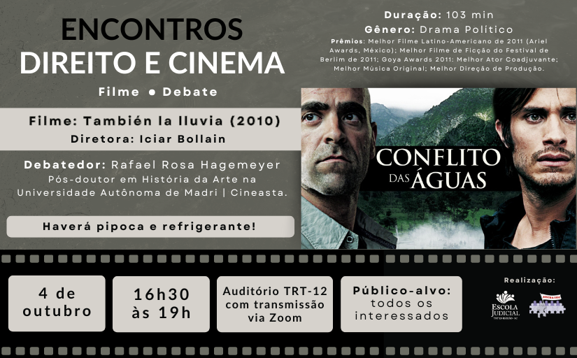 A imagem é um cartaz digital promovendo um evento de cinema intitulado “ENCONTRO CINEMAS DIREITO E ROTEIRO”. O evento ocorrerá no dia 4 de outubro, às 16h30, no Auditório TR-12, com transmissão ao vivo via Zoom. O cartaz destaca três filmes: “También la lluvia (2010)”, “Das águas que passam”, e um terceiro filme não nomeado, mas com prêmios listados.