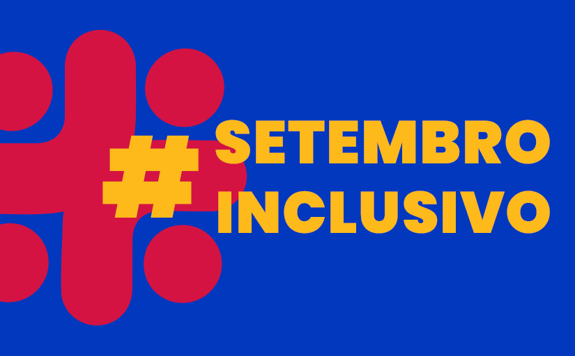 Imagem em azul e vermelho com o texto tem amarelo "# Setembro Inclusivo"