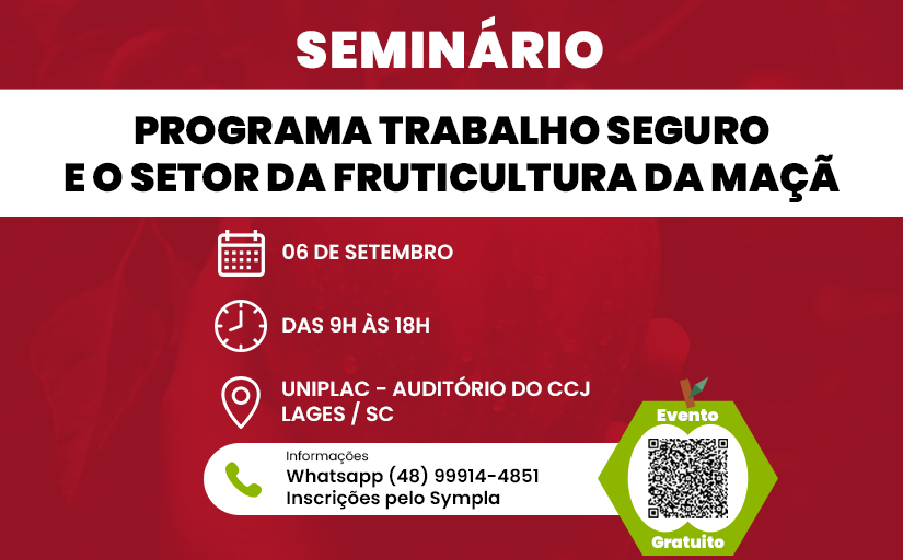 cartaz com fundo vermelho e faixa branca com  os dizeres de divulgação do Seminário "Trabalho Seguro e Fruticultura da Maçã"