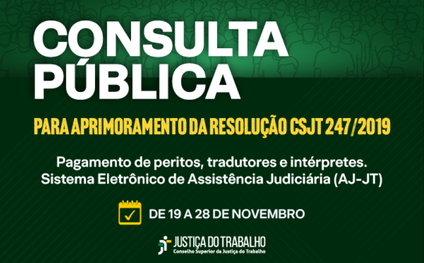 Banner de divulgação da Consulta Pública para aprimoramento da Resolução CSJT 247/2019