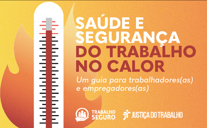 Ilustração em laranja e amarelo com um termometro marcando alta temperatura e uma chama de fogo ao fundo. Ao lado está escrito Saúde e Segurança do Trabalho  no Calor - Um guia para trabalhadores e empregadores