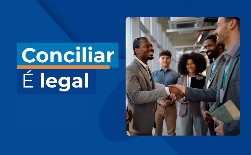Arte ilustrativa com fundo azul, texto “Conciliar é legal” e pessoas sorrindo se cumprimentando em um ambiente corporativo
