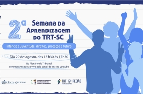 Imagem ilustrativa de de divulgação da 2ª Semana de Aprendizagem do TRT-SC