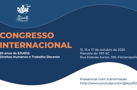 Imagem ilustrativa com o texto: Congresso Internacional, 20 anos da Ejud12: Direitos Humanos e Trabalho Decente