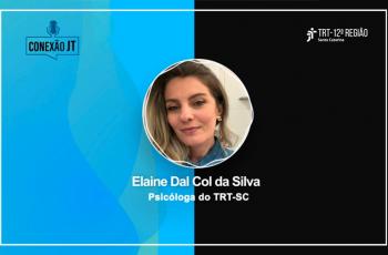 Arte com a foto da entrevistada. Metade da tela está em preto e a outra em azul. No centro, dentro de um círculo, está uma foto de rosto da entrevistada. Texto: Elaine Dal Col da Silva, psicóloga do TRT-12. 