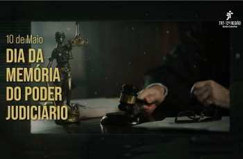 Imagem ilustrativa com o texto: 10 de maio dia da memória do poder judiciário