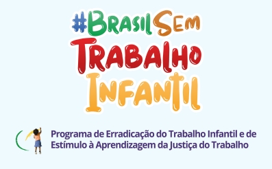 Banner com o texto Brasil Sem Trabalho Infantil 